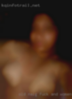Old naig fuck and women suck teacher from Virginia MN.